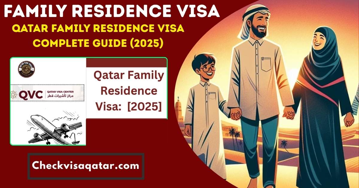 Qatar Family Residence Visa Complete Guide (2025)