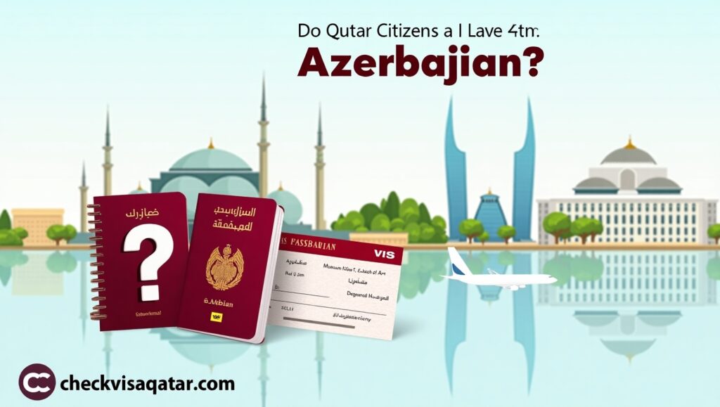 Do Qatar Citizens Need a Visa for Azerbaijan?
