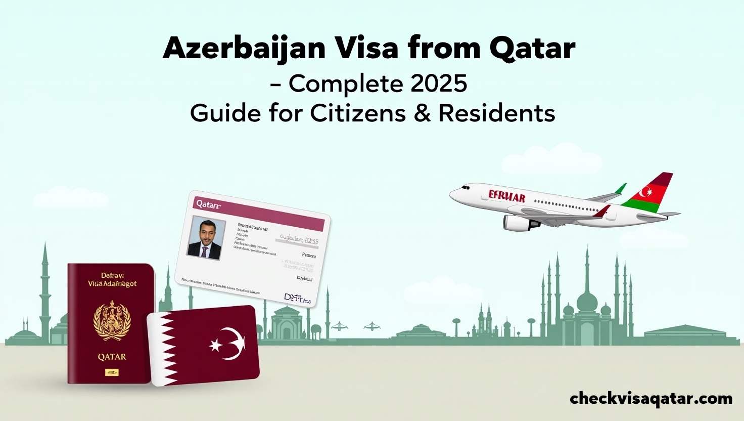 Azerbaijan Visa from Qatar – Complete 2025 Guide for Citizens & Residents